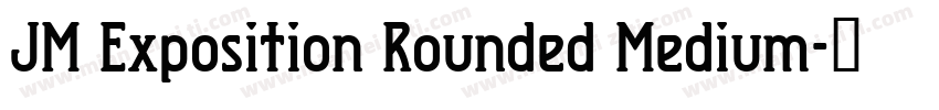 JM Exposition Rounded Medium字体转换